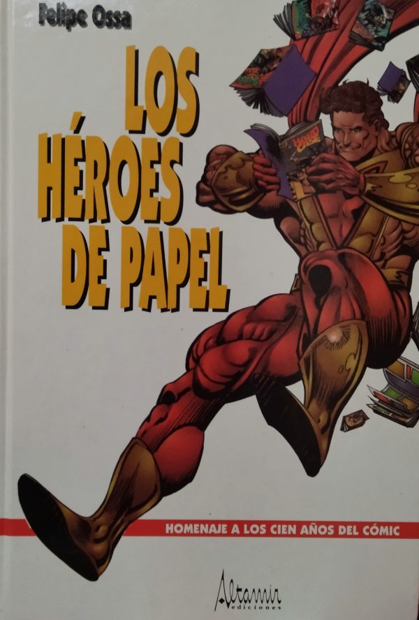 Los héroes de papel - Felipe Ossa