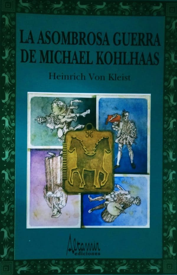 La asombrosa guerra de Michael Kohlhaas - Heinrich Von Kleist
