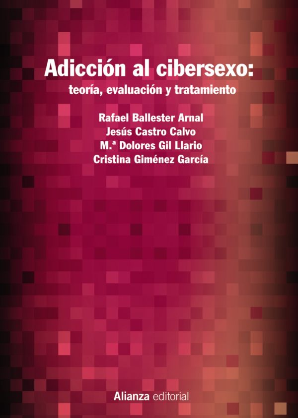 Adicción al cibersexo: teoría, evaluación y tratamiento - Autores Varios