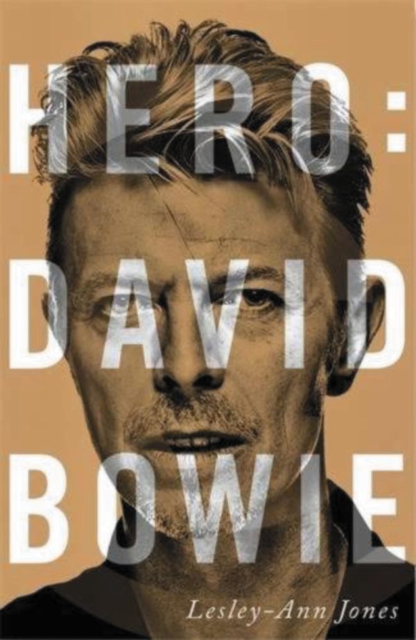 Hero: David Bowie - Lesley-Ann Jones