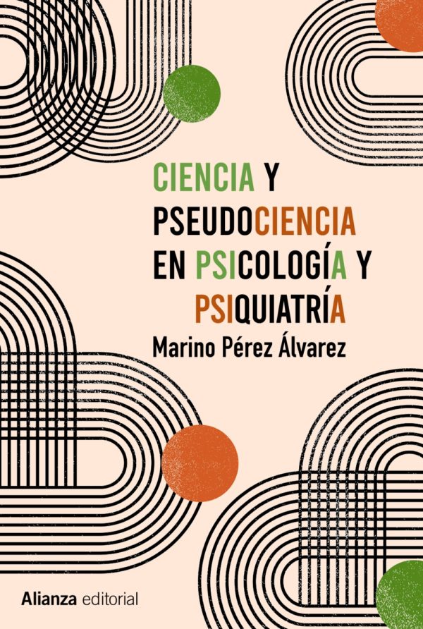 Ciencia y pseudociencia en psicología y psiquiatría - Marino Pérez Álvarez