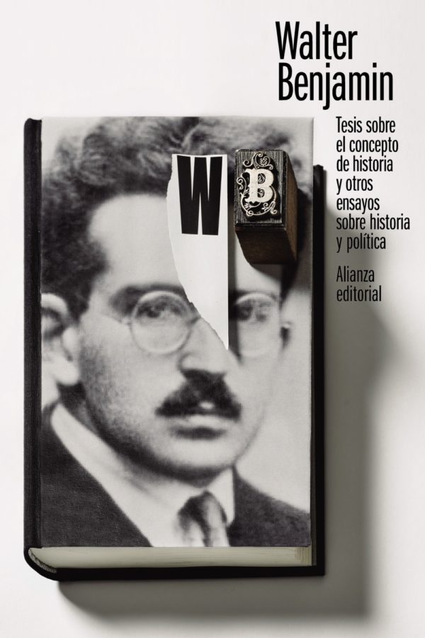 Tesis sobre el concepto de historia y otros ensayos sobre historia y política - Walter Benjamin