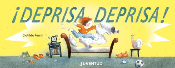 ¡Deprisa, deprisa! - Clotilde Perrin