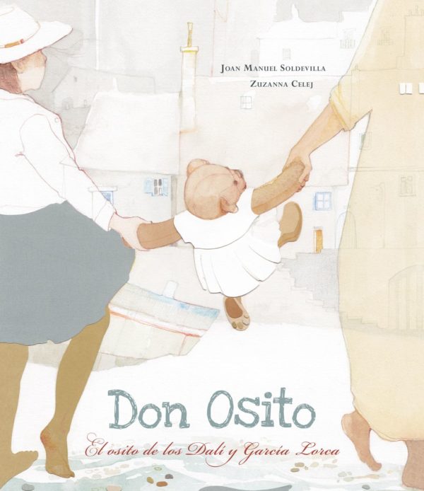 Don Osito. El osito de los Dalí y García Lorca - Joan Manuel Soldevilla