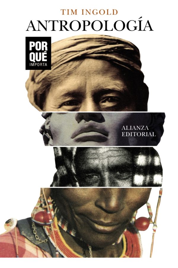 Antropología: ¿Por qué importa? - Tim Ingold