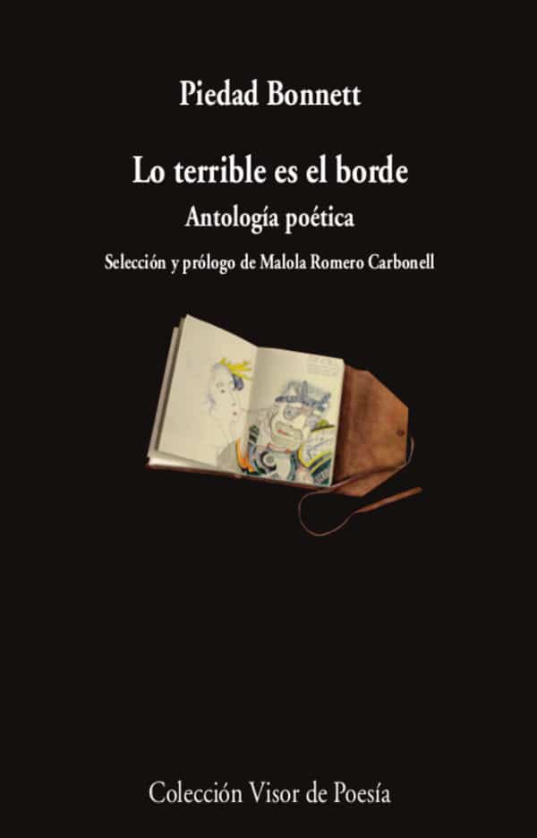 Lo terrible es el borde - Antología poética - Piedad Bonnett