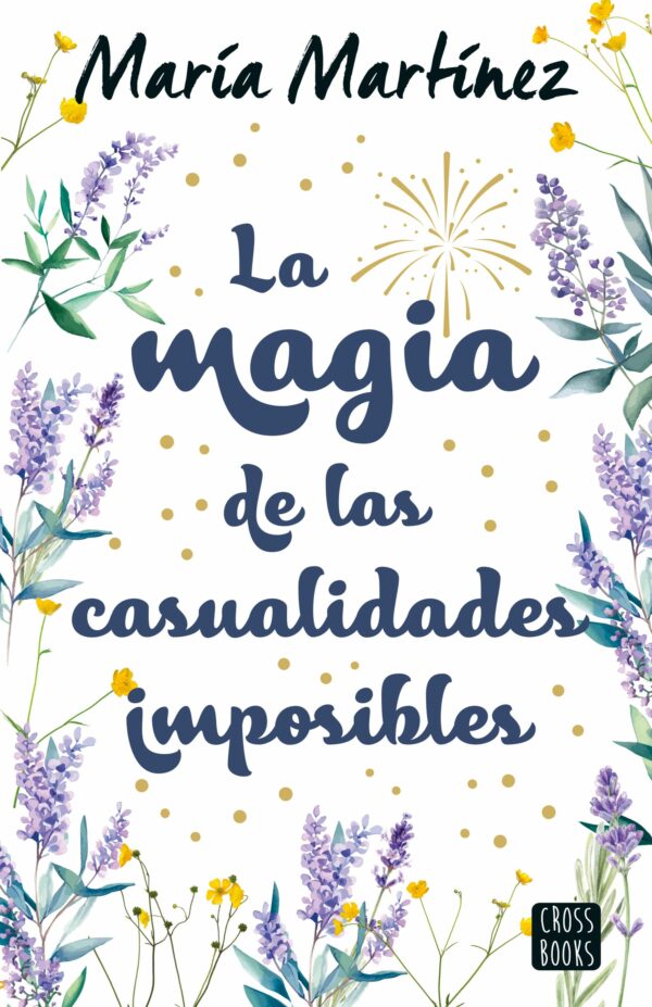 La magia de las casualidades imposibles - María Martínez
