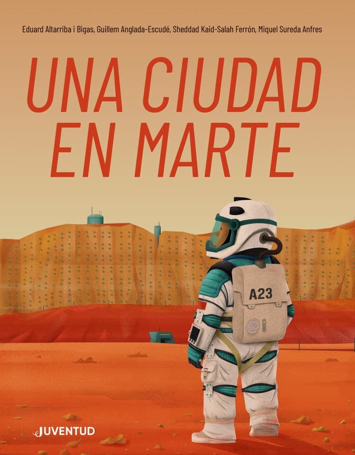 Una ciudad en Marte - Guillem Anglada-Escudé, Miquel Sureda Anfres y Sheddad Kaid-Sala Ferrón